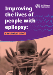 WHO Improving the lives of people with epilepsy a technical brief